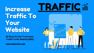 25 Ways On How To Increase Traffic To My Website