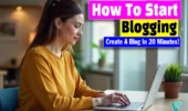 How To Start Blogging In 2025 – Create A Blog For Free