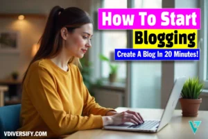 How To Start Blogging In 2025 – Create A Blog For Free