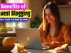 The Benefits of Guest Blogging for Traffic and Backlinks