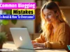 10 Common Blogging Mistakes and How to Avoid Them