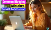 10 Common Blogging Mistakes and How to Avoid Them